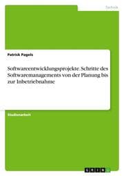 Cover von Softwareentwicklungsprojekte. Schritte des Softwaremanagements von der Planung bis zur Inbetriebnahme