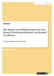 Cover von Der Einsatz von TQM-Konzepten für eine bessere Vertriebsperformance am Beispiel von Kaizen