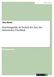 Cover von Erziehungsstile im Verlauf der Zeit. Ein historischer Überblick