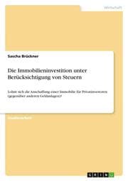 Cover von Die Immobilieninvestition unter Berücksichtigung von Steuern