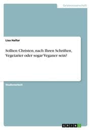 Cover von Sollten Christen, nach Ihren Schriften, Vegetarier oder sogar Veganer sein?