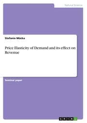 Cover von Price Elasticity of Demand and its effect on Revenue