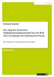 Cover von Der Sieg der deutschen Fußballnationalmannschaft bei der WM 2014 im Spiegel der italienischen Presse