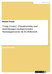 Cover von 'Usage Center'. Charakteristika und Auswirkungen multipersonaler Nutzungsprozesse im B-2-B-Bereich