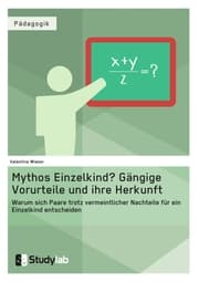 Cover von Mythos Einzelkind? Gängige Vorurteile und ihre Herkunft