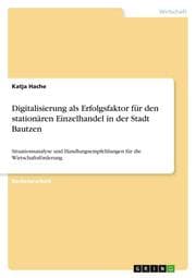 Cover von Digitalisierung als Erfolgsfaktor für den stationären Einzelhandel in der Stadt Bautzen