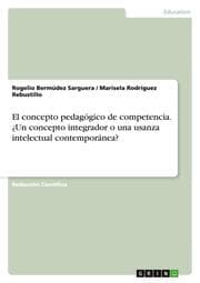Cover von El concepto pedagógico de competencia. ¿Un concepto integrador o una usanza intelectual contemporánea?