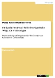 Cover von Fit durch Fast Food? Selbstbetrügerische Wege zur Wunschfigur
