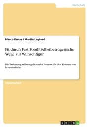 Cover von Fit durch Fast Food? Selbstbetrügerische Wege zur Wunschfigur