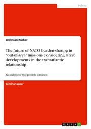 Cover von The future of NATO burden-sharing in out-of-area missions considering latest developments in the transatlantic relationship