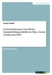 Cover von Unterrichtskonzept zum Thema Empathiebildung mithilfe des Films Davids wundersame Welt
