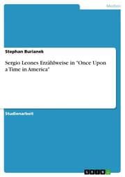 Cover von Sergio Leones Erzählweise in 'Once Upon a Time in America'