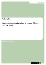 Cover von Immigration et quête dans le roman 'Desert de Le Clézio'