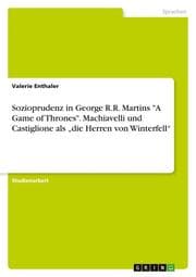 Cover von Sozioprudenz in George R.R. Martins 'A Game of Thrones'. Machiavelli und Castiglione als die Herren von Winterfell