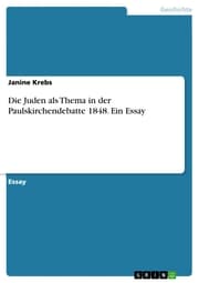 Cover von Die Juden als Thema in der Paulskirchendebatte 1848. Ein Essay