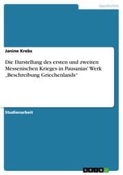 Cover von Die Darstellung des ersten und zweiten Messenischen Krieges in Pausanias' Werk Beschreibung Griechenlands