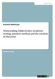 Cover von Transcending Subjectivities. Academic writing, narrative method, and the creation of discourse