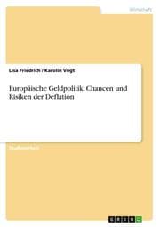 Cover von Europäische Geldpolitik. Chancen und Risiken der Deflation