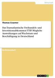 Cover von Das Transatlantische Freihandels- und Investitionsabkommen TTIP. Mögliche Auswirkungen auf Wachstum und Beschäftigung in Deutschland