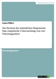 Cover von Zur Erosion der männlichen Hegemonie. Eine empirische Untersuchung von vier Vätermagazinen