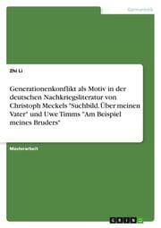 Cover von Generationenkonflikt als Motiv in der deutschen Nachkriegsliteratur von Christoph Meckels 'Suchbild. Über meinen Vater' und Uwe Timms 'Am Beispiel meines Bruders'