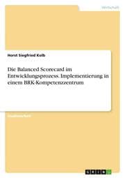 Cover von Die Balanced Scorecard im Entwicklungsprozess. Implementierung in einem BRK-Kompetenzzentrum