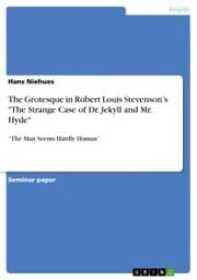 Cover von The Grotesque in Robert Louis Stevenson's 'The Strange Case of Dr. Jekyll and Mr. Hyde'