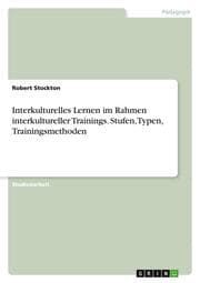 Cover von Interkulturelles Lernen im Rahmen interkultureller Trainings. Stufen, Typen, Trainingsmethoden