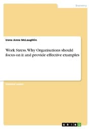Cover von Work Stress. Why Organisations should focus on it and provide effective examples
