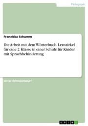 Cover von Die Arbeit mit dem Wörterbuch. Lernzirkel für eine 2. Klasse in einer Schule für Kinder mit Sprachbehinderung