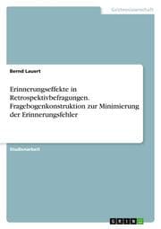 Cover von Erinnerungseffekte in Retrospektivbefragungen. Fragebogenkonstruktion zur Minimierung der Erinnerungsfehler
