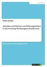 Cover von Anreißen und Körnen von Bohrungsmitten (Unterweisung Werkzeugmechaniker/in)