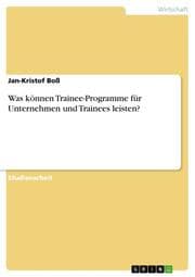 Cover von Was können Trainee-Programme für Unternehmen und Trainees leisten?