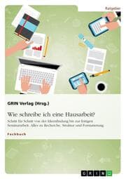 Cover von Wie schreibe ich eine Hausarbeit? Schritt für Schritt von der Ideenfindung bis zur fertigen Seminararbeit
