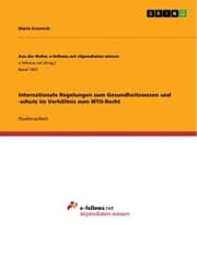 Cover von Internationale Regelungen zum Gesundheitswesen und -schutz im Verhältnis zum WTO-Recht