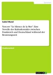 Cover von Vercors' 'Le Silence de la Mer'. Eine Novelle des Kulturkontakts zwischen Frankreich und Deutschland während der Besatzungszeit