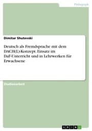 Cover von Deutsch als Fremdsprache mit dem DACH(L)-Konzept. Einsatz im DaF-Unterricht und in Lehrwerken für Erwachsene
