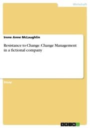 Cover von Resistance to Change. Change Management in a fictional company