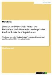 Cover von Mensch und Wirtschaft. Primat des Politischen und ökonomischen Imperativs im demokratischen Kapitalismus