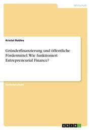 Cover von Gründerfinanzierung und öffentliche Fördermittel. Wie funktioniert Entrepreneurial Finance?