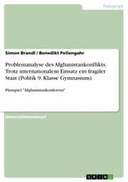Cover von Problemanalyse des Afghanistankonflikts. Trotz internationalem Einsatz ein fragiler Staat (Politik 9. Klasse Gymnasium)