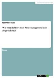 Cover von Wie manifestiert sich Zivilcourage und wie zeige ich sie?