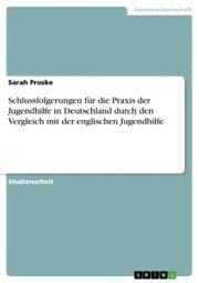 Cover von Schlussfolgerungen für die Praxis der Jugendhilfe in Deutschland durch den Vergleich mit der englischen Jugendhilfe
