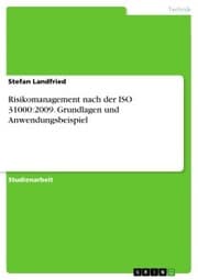 Cover von Risikomanagement nach der ISO 31000:2009. Grundlagen und Anwendungsbeispiel