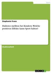 Cover von Diabetes mellitus bei Kindern. Welche positiven Effekte kann Sport haben?