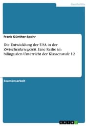 Cover von Die Entwicklung der USA in der Zwischenkriegszeit. Eine Reihe im bilingualen Unterricht der Klassenstufe 12