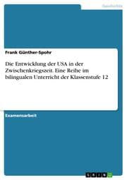 Cover von Die Entwicklung der USA in der Zwischenkriegszeit. Eine Reihe im bilingualen Unterricht der Klassenstufe 12
