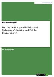 Cover von Brechts 'Aufstieg und Fall der Stadt Mahagonny'. Aufstieg und Fall des Christentums?