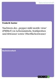 Cover von Nachweis des 'pepper mild mottle virus' (PMMoV) in Lebensmitteln, Stuhlproben und Abwasser sowie Oberflächenwasser