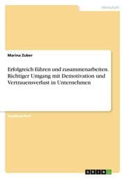 Cover von Erfolgreich führen und zusammenarbeiten. Richtiger Umgang mit Demotivation und Vertrauensverlust in Unternehmen